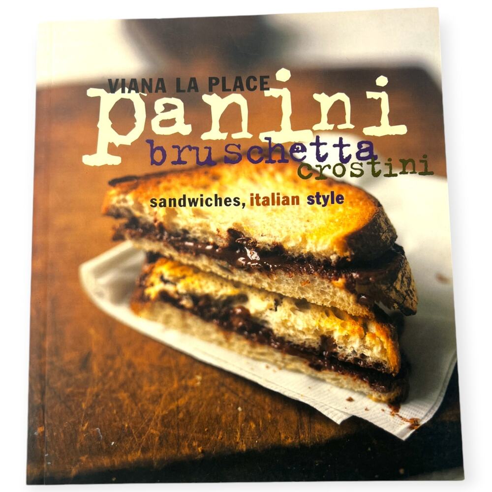 Panini Bruschetta Crostini Sandwiches Italian Style Viana la Place Book Cookbook
